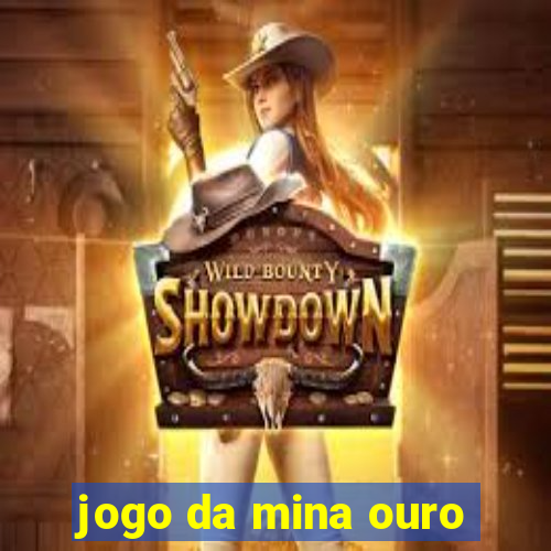 jogo da mina ouro